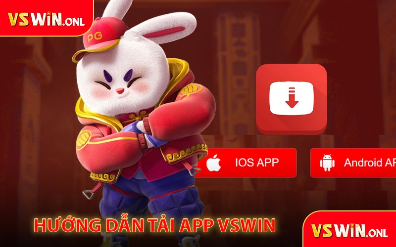 Hướng dẫn chi tiết Tải App VSWIN