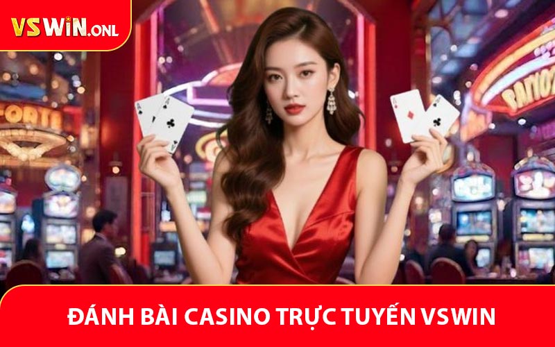 Đánh Bài Casino Trực Tuyến - Sân Chơi Giải Trí Hấp Dẫn